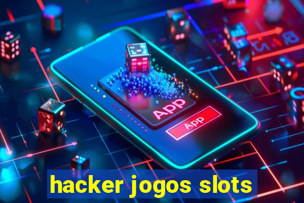 hacker jogos slots